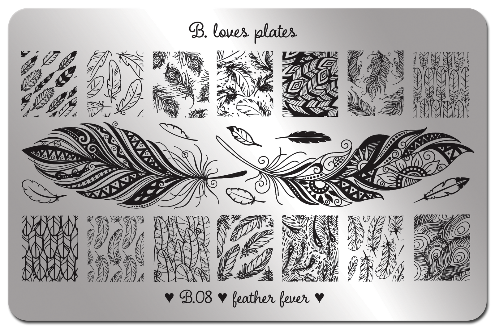 B. loves plates- Stamping Plates- B.08 feather fever