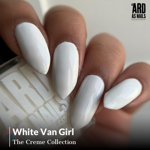 'Ard As Nails- Creme- White Van Girl